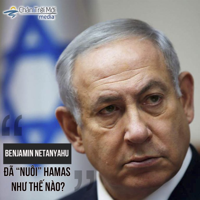 Benjamin Netanyahu đã “nuôi” Hamas như thế nào?