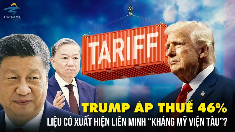 Trump áp thuế 46%, liệu có xuất hiện liên minh ‘Kháng Mỹ Viện Tàu’?
