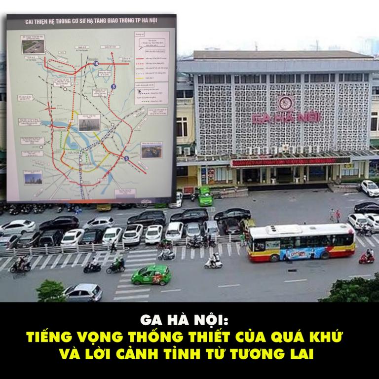 Ga Hà Nội: Tiếng vọng thống thiết của quá khứ và lời cảnh tỉnh từ tương lai